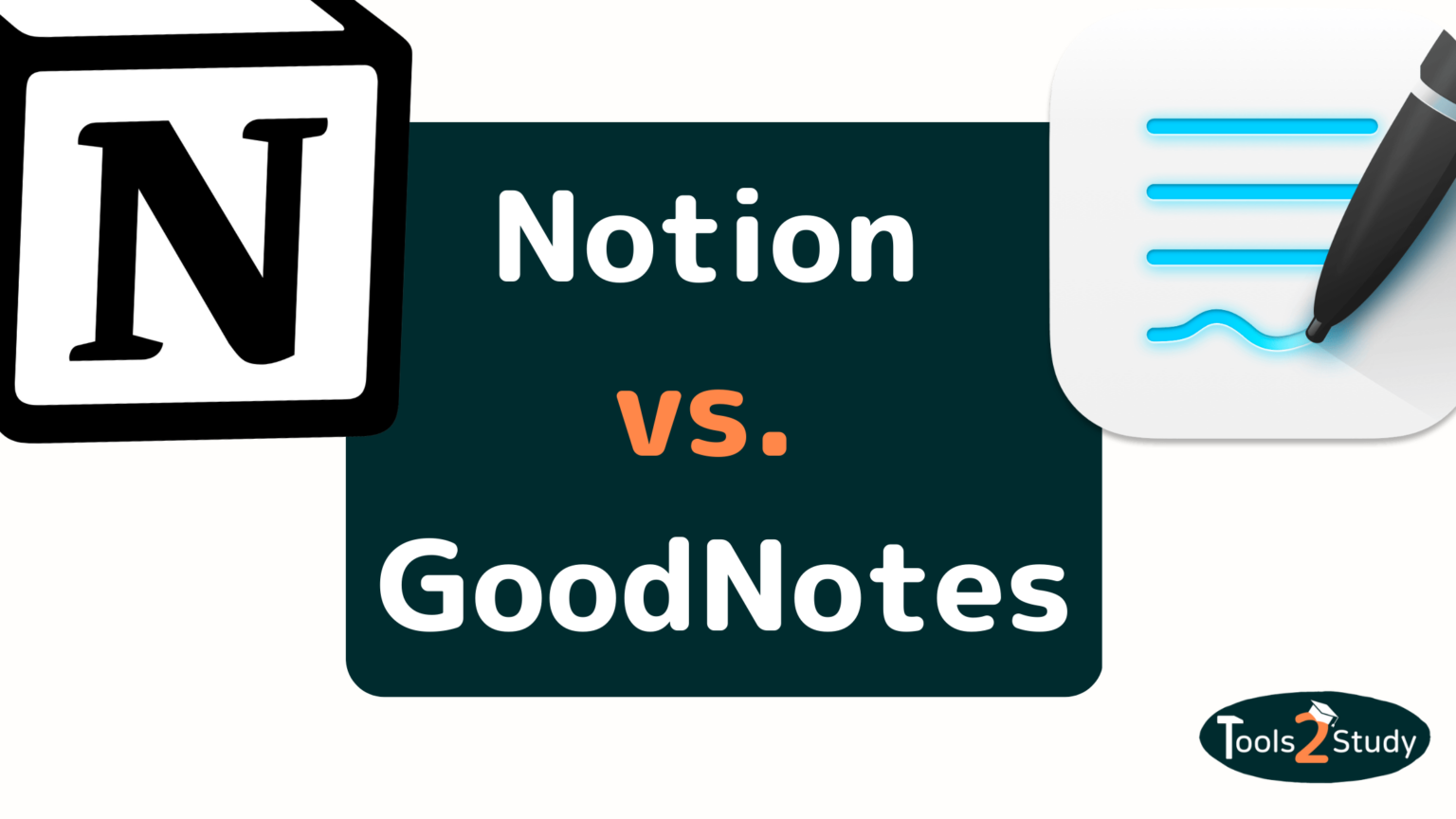 Notion vs. GoodNotes Which Tool Is Better For Taking Notes? Tools2Study